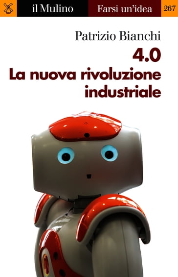 4.0 La nuova rivoluzione industriale - Patrizio Bianchi