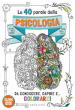 Le 40 parole della psicologia da conoscere, capire e... colorare! Ediz. illustrata