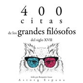 400 citas de los grandes filósofos del siglo XVII