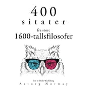 400 sitater fra store 1600-tallsfilosofer