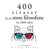 400 sitater fra store filosofer fra 1800-tallet