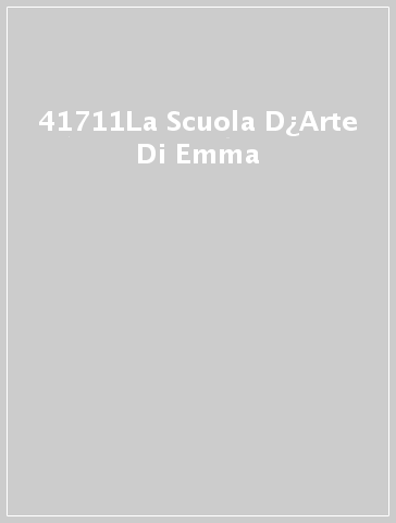 41711La Scuola D¿Arte Di Emma