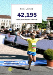 42,195. In equilibrio sul confine