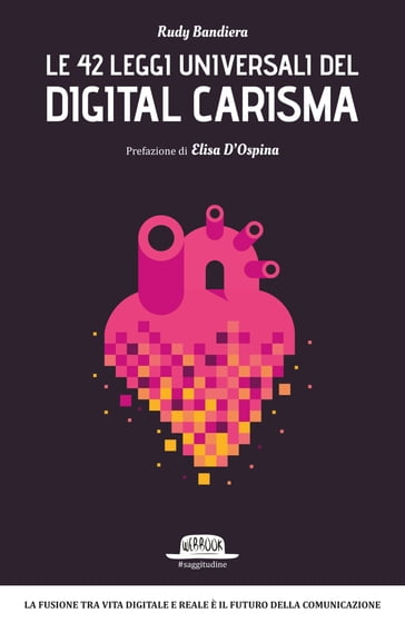 Le 42 leggi universali del digital carisma - Rudy Bandiera