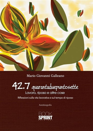 42.7 quarantaduepuntosette - Mario Giovanni Galleano
