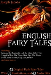 43 English Fairy Tales: With 63 Illustrations and 43 Free Online Audio Files
