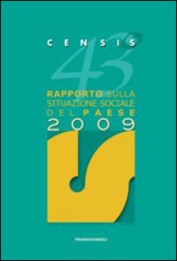 43° rapporto sulla situazione sociale del paese 2009 - Censis