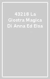 43218 La Giostra Magica Di Anna Ed Elsa