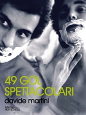 49 gol spettacolari