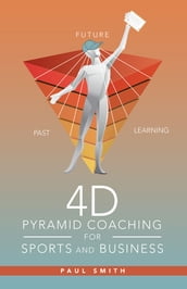 4D Pyramid Coaching for Sports and Business