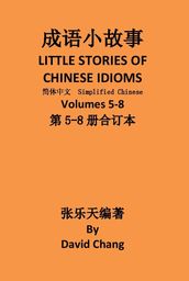 5-8 LITTLE STORIES OF CHINESE IDIOMS 5-8