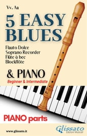 5 Easy Blues - Soprano Recorder & Piano (piano parts)