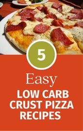 5 Easy Low Carb Crust Pizza Recipes