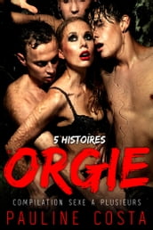 5 Histoires d Orgie
