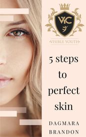 5 Steps to Perfect Skin