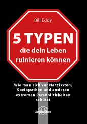 5 Typen, die dein Leben ruinieren können