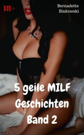 5 geile MILF Geschichten Band 2