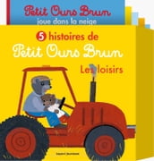 5 histoires de Petit Ours Brun, les loisirs