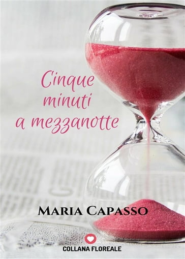 5 minuti a mezzanotte (Floreale) - Maria Capasso