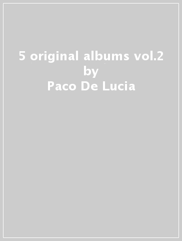 5 original albums vol.2 - Paco De Lucia