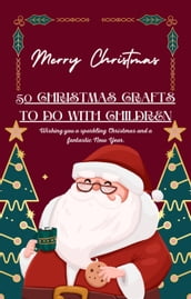 50 Christmas Crafts to Do with Children