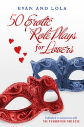 50 Erotic Role Plays For Lovers