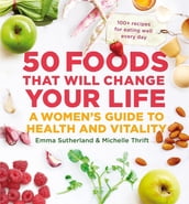 50 Foods That Will Change Your Life