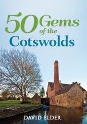 50 Gems of the Cotswolds