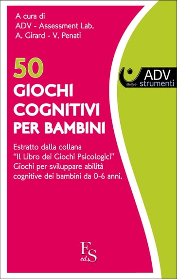 50 Giochi cognitivi per bambini. - Arianna Girard - Valentina Penati