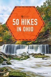 50 Hikes in Ohio (4th Edition) (Explorer s 50 Hikes)