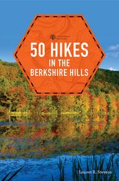 50 Hikes in the Berkshire Hills (Explorer s 50 Hikes)