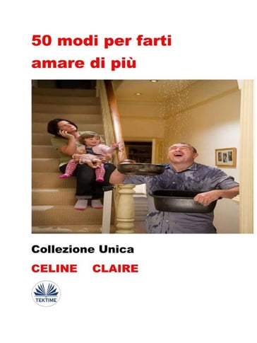 50 Modi Per Farti Amare Di Più - Celine Claire