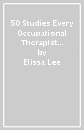 50 Studies Every Occupational Therapist Should Know