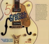 50 Years of Gretsch Electrics