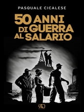 50 anni di guerra al salario