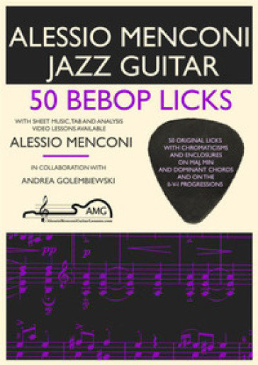 50 bebop licks. Jazz guitar book with free video lessons included - Alessio Menconi