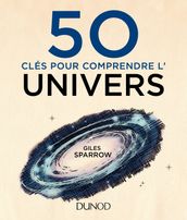 50 clés pour comprendre l univers