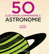 50 clés pour comprendre l astronomie