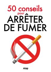 50 conseils pour arrêter de fumer