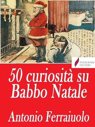 50 curiosità su Babbo Natale - Antonio Ferraiuolo