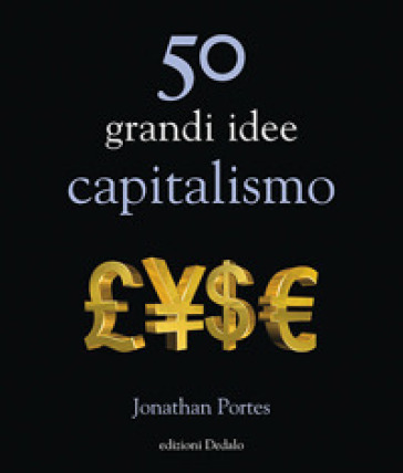 50 grandi idee. Capitalismo - Jonathan Portes