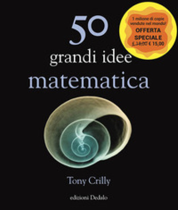 50 grandi idee. Matematica - Tony Crilly