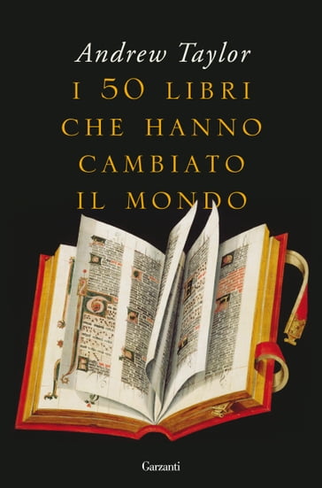 I 50 libri che hanno cambiato il mondo - Andrew Taylor