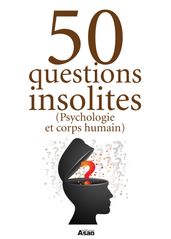 50 questions insolites (psychologie, corps humain)