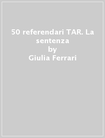 50 referendari TAR. La sentenza - Giulia Ferrari