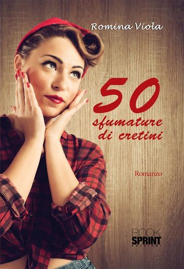 50 sfumature di cretini - Romina Viola