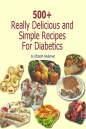 500+ Really Delicious & Simple Recipes for Diabetics