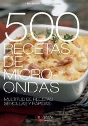 500 Recetas de microondas. Multitud de recetas sencillas y rápidas