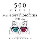 500 citat fran 1700-talets stora filosofer