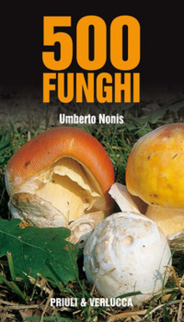 500 funghi - Umberto Nonis